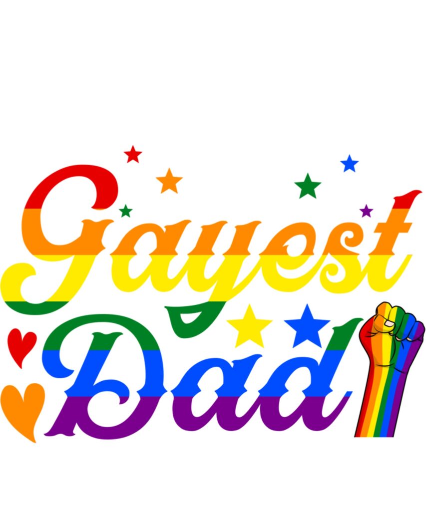 Gayest Dad Funny Father s Day LGBT Pride Month Rainbow Long Sleeve T Shirt