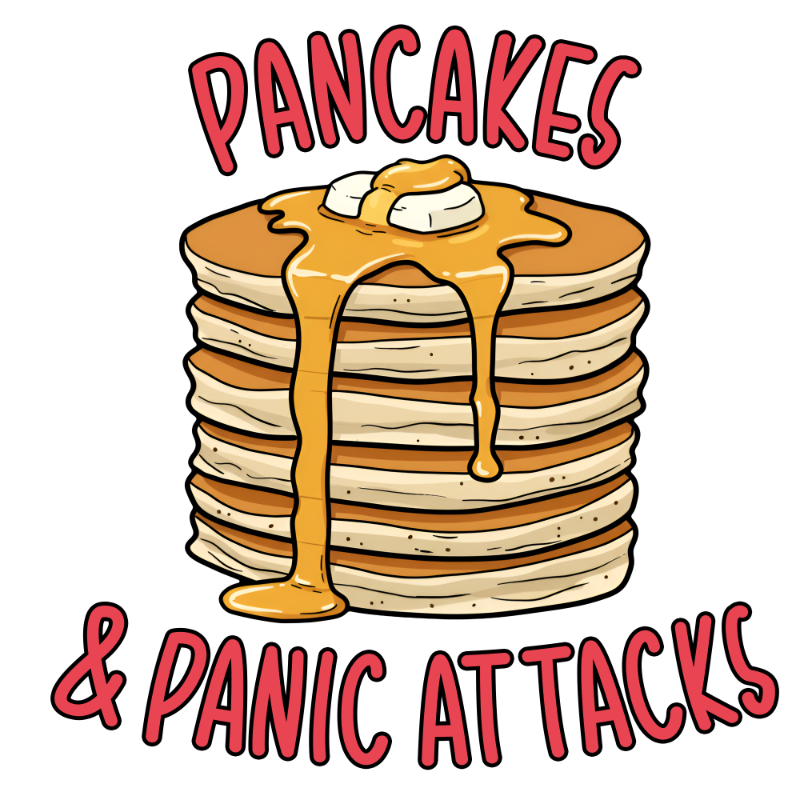 Sarcastic 82 Pancakes and Panic Attacks 1