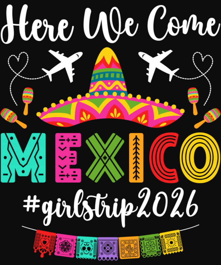 Here We Come Mexico 2026 Girls Trip Mexico Vacation Long Sleeve T Shirt 1