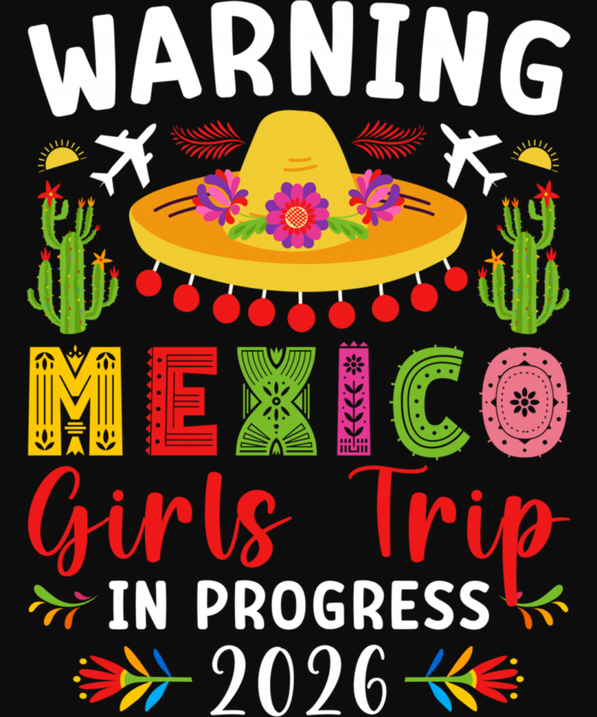 Mexico Girls Trip in Progress 2026 Mexico Girls Vacation Long Sleeve T Shirt 1