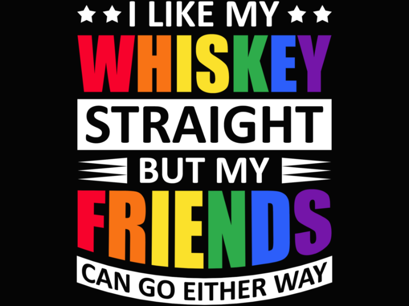 Pride 64 Pride Month I like Whiskey Straight My Friends Either Way Long Sleeve T Shirt 1