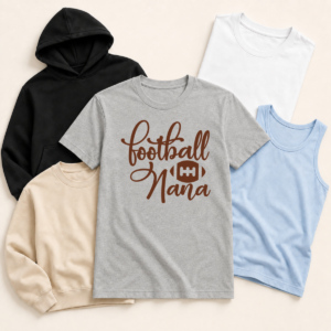 Football nana script shirt tank tee sweatshirt hoodie mockup