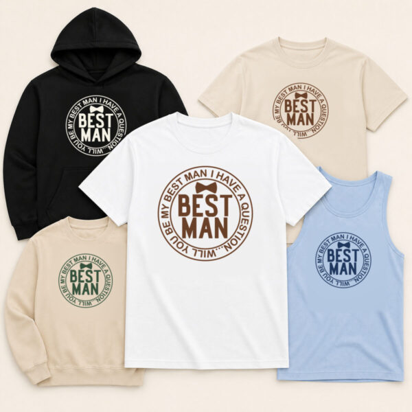I Have a Question Best Man Proposal Bachelor Party Apparel