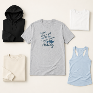 Yes i am a girl yes i speak fluent fishing shirt tank tee sweatshirt hoodie mockup